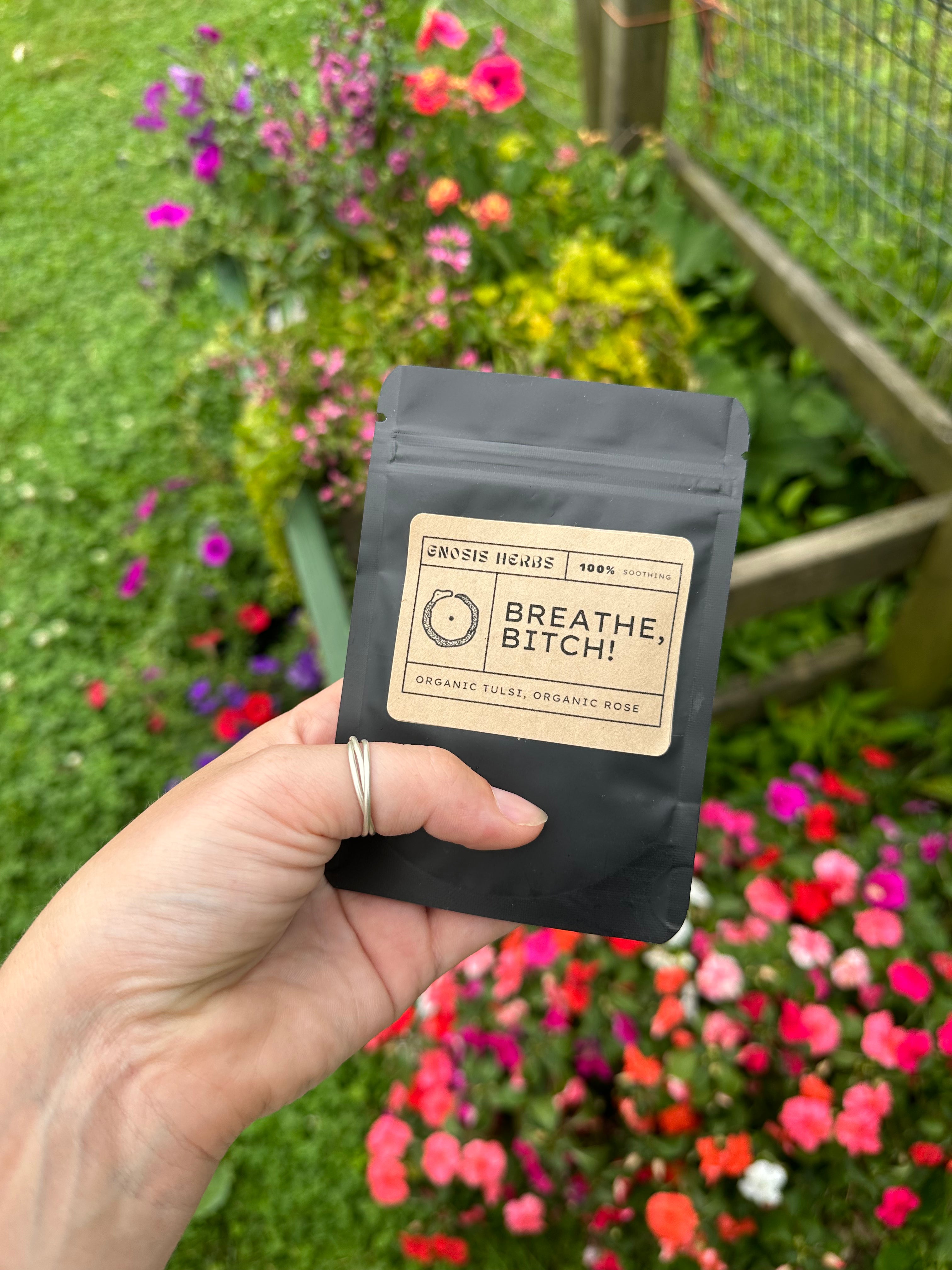 Breathe Bitch!